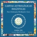 Cartas Astrológicas Holísticas - Para orientação, Meditação e Cura