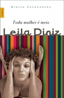 Toda mulher é meio Leila Diniz - Ed. Bolso