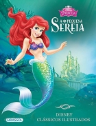 A Pequena Sereia: Col. Clássicos ilustrados - Disney