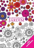 Arteterapia no jardim: Livro Antiestresse