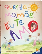 Querida mamãe, eu te amo!