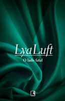 O lado fatal - Lya Luft