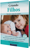Criando filhos: Para pais e mães de verdade! - 2ª Edição