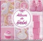 Álbum do bebê: Rosa