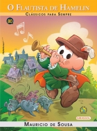 O flautista de Hamelin: Turma da Mônica - Col. Clássicos para sempre