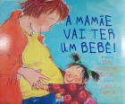 A mamãe vai ter um bebê!