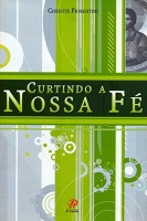 Curtindo a nossa fé