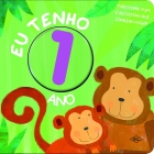 Eu tenho 1 ano - Tudo sobre mim e as coisas que consigo fazer!