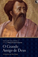 O grande amigo de Deus - A história de São Paulo