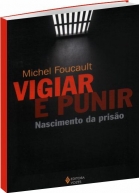 Vigiar e punir - Nascimento da prisão