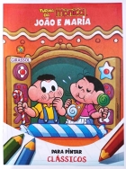 João e Maria: Clássicos para pintar - Col. Turma da Mônica