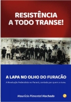 Resistência a todo transe - Cerco da Lapa